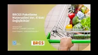 BRCGS Ambalaj Malzemeleri Standardi 6  Versiyon Uygulamadaki Degisiklikler Web Semineri