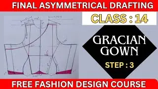 silai class 14 : Gracias Gown Final Drafting | P.M.T course @FASHIONACADEMYMJ