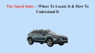 Tire Speed Index &ndash; Where To Locate It & How To Understand It