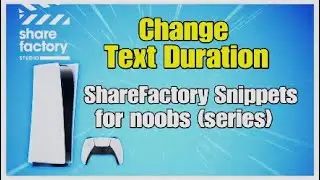 How to Change Text Duration in Share Factory Studio on PS5 (Snippets Series)