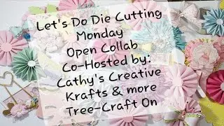 Let's Do Die Cutting Monday-Week 70-June 2023