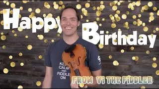 Happy Birthday from Vi The Fiddler