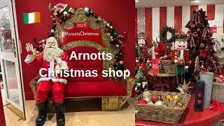 Arnotts Christmas Collection 🎄2025 | Dublin ✨