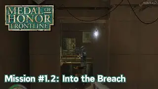 Medal of Honor: Frontline - Mission #1.2: Into the Breach