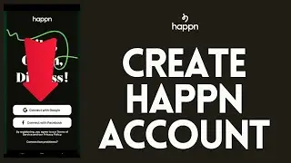 Happn Sign Up: How to Create Happn Account