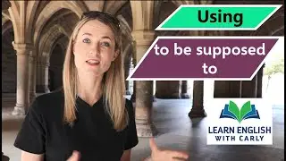 English Grammar: to be supposed to | Improve your Writing and Speaking #supposed