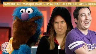 Perception Check | Vampire The Masquerade Part 2 w/ Guests Matt Acevedo and Amontiock [1x45]