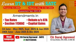 DT Amendment #6 | Tax Rates | Section 115BAC | Section 87A | Capital Gains | May June 2025 Exam