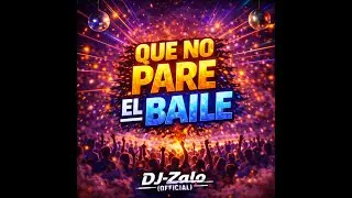 DJ-Zalo - CUMBIA BAILABLE,CUARTETO “Que No Pare el Baile” (Video Oficial)