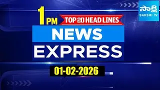 1PM  News Express | TOP 20 Headlines Today | Sakshi Telugu News | 01-02-2026 ​@SakshiTV