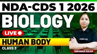 NDA & CDS 1 2026 Exam Biology Live - Human Body - Class 3