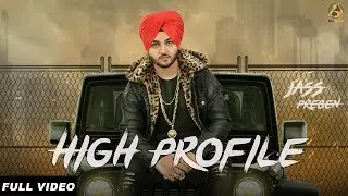 High Profile (Full Song) || Jass Preben | Game Changerz  | Folk Rakaat |  2018