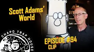 Scott Adams' World | Chapo Trap House | Episode 94 CLIP