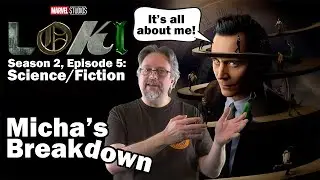 Loki, Season 2 (2023), Episode 5: Science/Fiction | Series Review | Micha's Breakdown