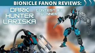 Lariska - Bionicle Dark Hunter Contest WINNER Fanon Review!
