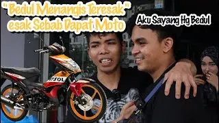 Bedul Menangis Sebab Awek Dia Bagi Moto - Hadiah Tak Pernah Dapat dalam 21 tahun