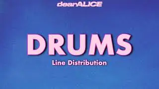 DRUMS - dearALICE (Line Distribution)