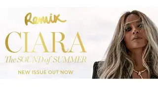Ciara graces the cover of Remix Magazine