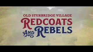 Redcoats & Rebels at Old Sturbridge Village
