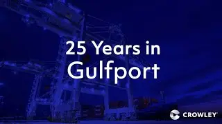 Crowley Celebrates 25 Years in Gulfport