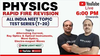 LIVE NEET 2022 | PHYSICS RAPID FIRE REVISION | All India NEET Test Series (T-20) | New Light #neet