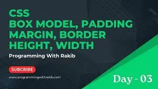 Day 3: | CSS Box Model, Padding, Margin, and Border,Height, Width Explained | Programming With Rakib