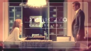 [suits] harvey x donna - back to you [6x10]