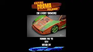 Демонстрация раскрасок Total Drama, Ferrari F40 '92 &mdash; Izzy #GranTurismo #GT7 #TotalDrama
