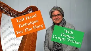 Denise Grupp-Verbon Harp Gathering Workshop - The Leader Of The Band Is The Left Hand!