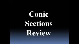 Conic Sections: Analysis Review