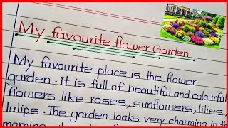 My Favourite Place Flower Garden🔥My Favourite Place Flower Garden Essay in English🔥Flower Garden