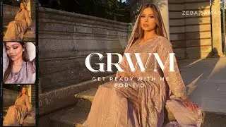 GET READY WITH ME FOR EID🌙💕 | GRWM | Makeup Routine | Zeba Samad