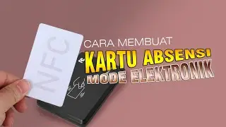 Membuat Idcard Elektronik NFC menjadi kartu Absen kehadiran RFID