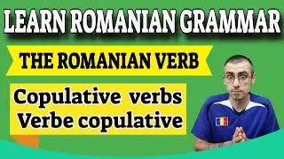 Romanian Copulative Verbs (verbe copulative) | Learn Romanian Grammar Lesson