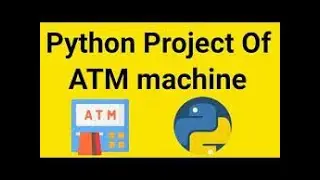 atm project using python | atm project | beginner project in python
