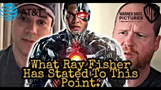 Ray Fishers Statements To This Point Those Actual Factuals For The Nay-Sayers