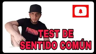 TEST DE SENTIDO COM&Uacute;N // #test #Youtube