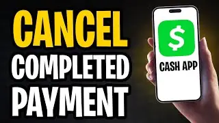 How to Cancel a Cash App Payment That Completed (2026)