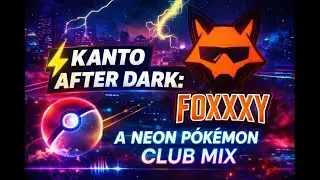 ⚡ KANTO AFTER DARK: A NEON POK&Eacute;MON CLUB MIX ⚡