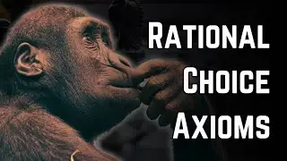 Axioms of Rational Choice | Economics