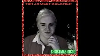Tor James Faulkner - Christmas Disco (Official Lyric Video)