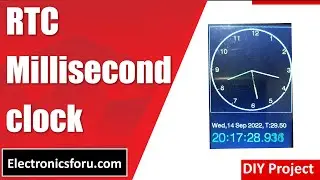 RTC Millisecond clock (Hindi) - DIY PROJECT - Electronics For You