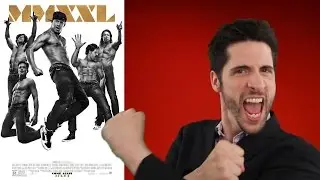 Magic Mike XXL - movie review