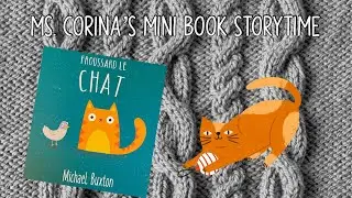 Ms. Corina Mini Book Storytime 148 - Froussard Le Chat By Michael Buxton