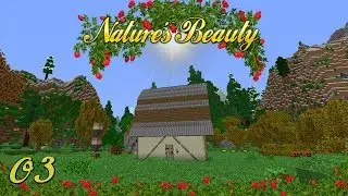 Nature's beauty Ep.03 - Better Base! | Minecraft 1.12.2 SSP Modpack