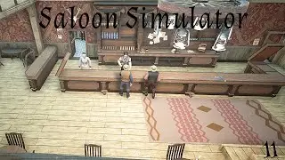 We Have Workers! | Saloon Simulator 11