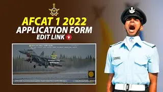AFCAT 1 2022 Application Form Edit Link Open