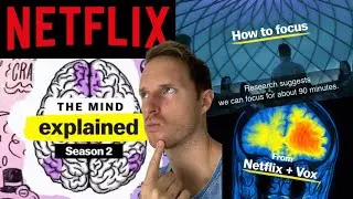 Netflix The Mind Explained - How to Focus. My quick review / reaction
