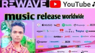 REWAVE. Music distribution release a music world wide 2025 YouTube oac 🎶 verification 70+ platform❤