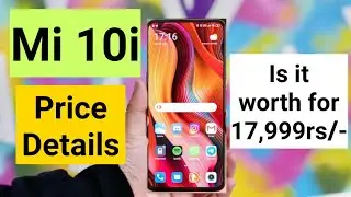 Mi 10i price details is it worth to buy or not